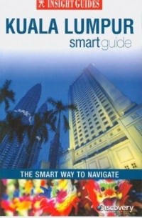 APA - Insight Guides: Kuala Lumpur Smart Guide