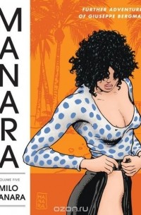 The Manara Library Volume 5: More Adventures of Guiseppe Bergman