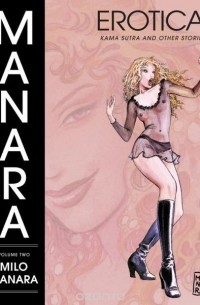 Milo Manara - The Manara Erotica Volume 2: Kama Sutra and Other Stories