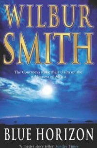 Wilbur Smith - Blue Horizon