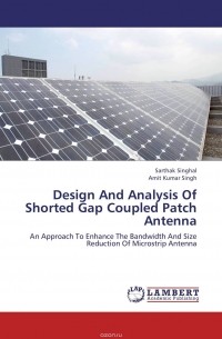  - Design And Analysis Of Shorted Gap Coupled Patch Antenna