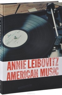 Энни Лейбовиц - American Music: Photographs