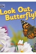 Ник Бишоп - Look Out, Butterfly!
