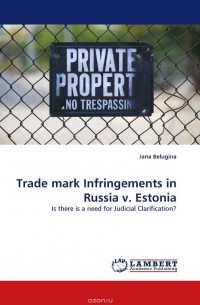 Jana Belugina - Trade mark Infringements in Russia v. Estonia