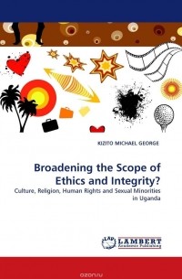 KIZITO MICHAEL GEORGE - Broadening the Scope of Ethics and Integrity?