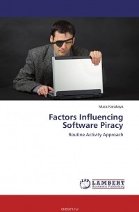 Musa Karakaya - Factors Influencing Software Piracy