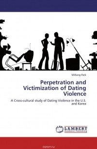 MiRang Park - Perpetration and Victimization of Dating Violence