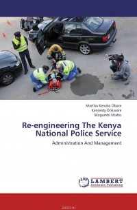  - Re-engineering The Kenya National Police Service