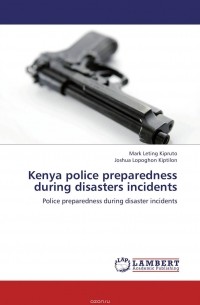  - Kenya police preparedness during disasters incidents