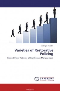 Syed Ejaz Hussain - Varieties of Restorative Policing