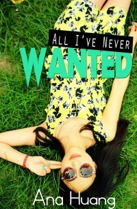 Ana Huang - All I've Never Wanted