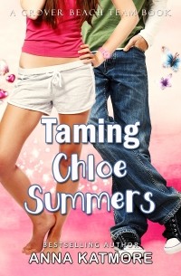 Анна Катмор - Taming Chloe Summers