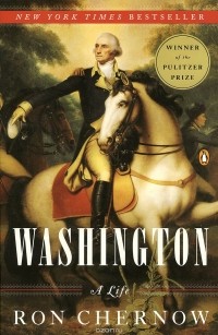 Рональд Черноу - Washington: A Life