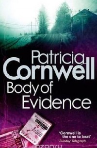 Cornwell Patricia - Body of Evidence
