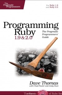  - Programming Ruby 1.9 & 2.0: The Pragmatic Programmers' Guide