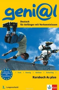  - Geni@l A1 plus: Deutsch fur Anfanger mit Vorkenntnissen: Kursbuch