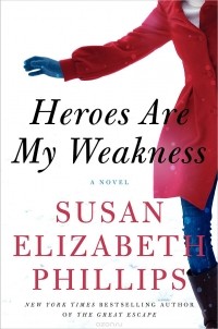 Susan Elizabeth Phillips - Heroes Are My Weakness