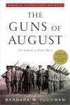 Barbara W. Tuchman - The Guns of August