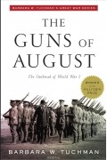 Barbara W. Tuchman - The Guns of August