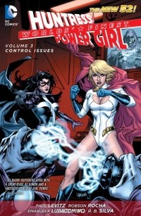  - Worlds' Finest, Vol. 3: Control Issues