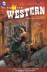  - All-Star Western, Volume 1: Guns and Gotham