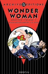 Уильям Марстон - Wonder Woman Archives, Vol. 7