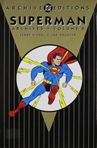Джерри Сигел - Superman Archives, Vol. 8