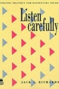 Джек Ричардс - Listen Carefully (Listening Practice for Elementary Students)