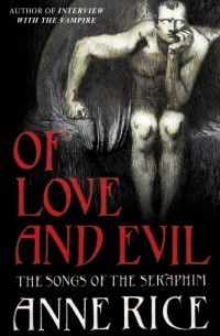 Anne Rice - Of Love and Evil