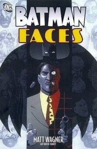 Мэтт Вагнер - Batman: Faces