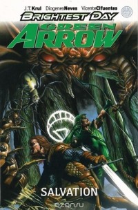 Дж. Т. Крул - Green Arrow: Salvation