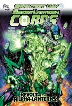Тони Бедард - Green Lantern Corps: Revolt of the Alpha Lanterns