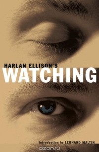 Harlan Ellison - Harlan Ellison's Watching