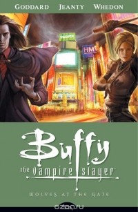 joss Whedon, Drew Goddard - Wolves at the Gate (Buffy the Vampire Slayer Season Eight Vol.3) (сборник)