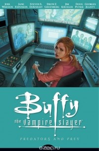  - Predators and Prey (Buffy the Vampire Slayer Season Eight, Vol. 5) (сборник)