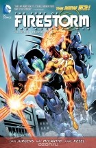  - The Fury of Firestorm: The Nuclear Man Vol. 3: Takeover