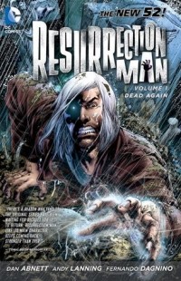  - Resurrection Man, Volume 1: Dead Again