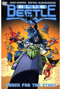 John Rogers - Blue Beetle Vol. 3: Reach for the Stars