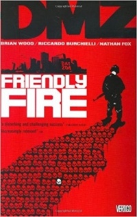  - DMZ Vol. 4: Friendly Fire