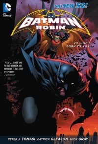  - Batman and Robin Vol. 1: Born to Kill