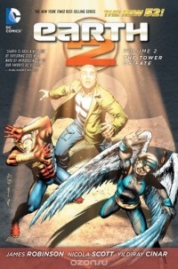 Джеймс Робинсон - Earth 2, Vol. 2: The Tower of Fate