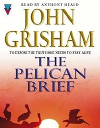 JOHN GRISHAM - The Pelican Brief