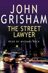 JOHN GRISHAM - The Street Lawyer