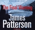Patterson, James - Maximum Ride: The Final Warning