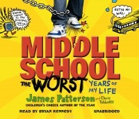  - Middle School: The Worst Years of My Life