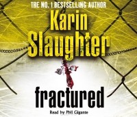 Karin Slaughter - Fractured