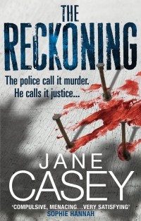 Jane Casey - The Reckoning