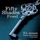 James, E L - Fifty Shades Freed