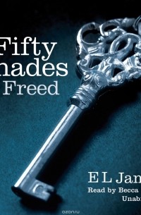 James, E L - Fifty Shades Freed