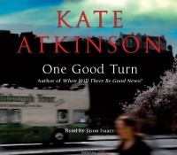 Кейт Аткинсон - One Good Turn